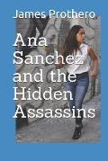 Ana Sanchez and the Hidden Assassins