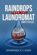 Raindrops from the Laundromat: Dirty Cycles
