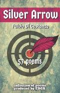 Silver Arrow: Poetry Collection and 6 Poems in Neapolitan Language