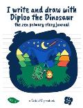 I write and draw with Diploo the Dinosaur: the zen primary story journal vol.8: 5 unique coloring designs + 60 blank dotted pages + 40 white pages for