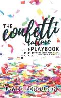 The Confetti Culture Playbook: How to boost your team's contribution and impact