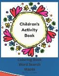 Children's Activity Book: Coloring Book, Word Search, Mazes