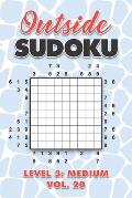 Outside Sudoku Level 3: Medium Vol. 20: Play Outside Sudoku 9x9 Nine Grid With Solutions Medium Level Volumes 1-40 Sudoku Cross Sums Variation