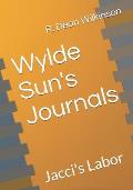 Wylde Sun's Journals: Jacci's Labor