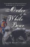 The Order of the White Boar: Books 1 & 2