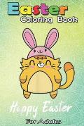 Easter Coloring Book For Adults: Cute Cat Easter Outfit Women Girls Bunny Kitty Rabbit Kitten An Adult Easter Coloring Book For Teens & Adults - Great