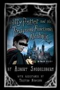 Harry Potter and the Trespassing Functional Alcoholic: A True Story