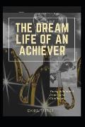 Dream Life of an Achiever: Yоung Adulthооd Iѕѕuеѕ аnd Chаllеngеѕ