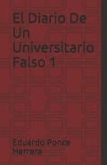 El Diario De Un Universitario Falso 1