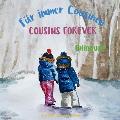 Cousins Forever - F?r immer Cousinen: Α bilingual children's book in German and English