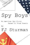 Spy Boys: An American Spy Story / Based on True Events
