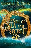 Veil of Sea And Secret: Tide And True Book One