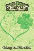 St Patricks Day Coloring Book For Adult: Cat Silhouette Shamrock An Adult Coloring Books St Patrick for Kids, Adults with Beautiful Irish Shamrock, Le