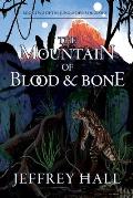 The Mountain of Blood and Bone: Book Two of the Jungle-Diver Duology