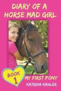 Diary of a Horse Mad Girl: My First Pony