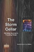 The Storm Cellar: Christian Survival in Troubling Times
