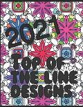 2021 Top of the line designs & Pictures: With 100 top of the line designs and beautiful pictures inside