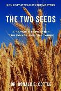 The Two Seeds: A Parable Exposition