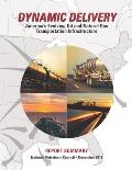 Dynamic Delivery - Report Summary: America's Evolving Oil and Natural Gas Transportation Infrastructure