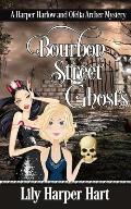 Bourbon Street Ghosts: A Harper Harlow and Ofelia Archer Mystery