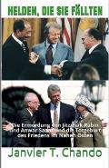 Helden, Die Sie F?llten: Die Ermordung von Jitzchak Rabin und Anwar Sadat und die Totgeburt des Friedens im Nahen Osten