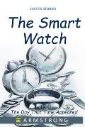 The Smart Watch: The Day That Time Appeared