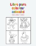 Libro para Colorear Animales para ni?os y ni?as: Para ni?os de 2 a 3 a?os, 3 a 4 a?os y 5 a 6 a?os