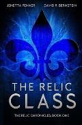 The Relic Class: A Young Adult Dystopian Romance