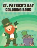 St. Patrick's Day Coloring Book: Fun Coloring Book For Kids on the Occasion St. Patrick's Day!