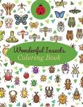 Wonderful Insects Coloring Book: A Unique Collection Of Coloring Pages