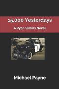 15,000 Yesterdays: A Ryan Simms Novel