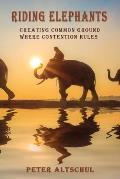 Riding Elephants: Creating Common Ground Where Contention Rules