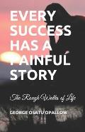 Every Success Has a Painful Story