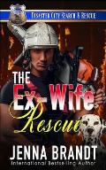 The Ex-Wife Rescue: A K9 Handler Romance (Disaster City Search and Rescue Book 14)