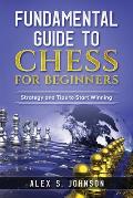 Fundamental Guide to Chess for Beginners: Strategy and Tips to Start Winning