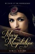 Mary Magdalene: Beloved of the Bridegroom