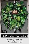 DIY St. Patrick's Day Garland: Decorating Your Home With Garland Ideas: Garland Ideas To Make on Patrick's Day
