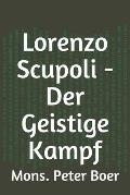 Lorenzo Scupoli - Der Geistige Kampf