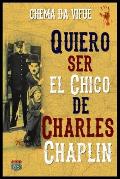 Quiero Ser El Chico de Charles Chaplin: Un reto m?s all? de cumplir un sue?o