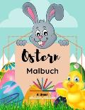 Ostern Malbuch: Niedliche Ostermotive f?r Kinder im Alter von 3-5 Jahren- Hase, Eier und mehr niedliche Seiten f?r Kinder