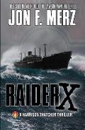Raider X: A Harrison Thatcher Thriller