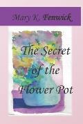 The Secret of The Flower Pot
