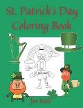 St. Patrick's Day Coloring Book for Kids: Fun Coloring Pages Gifts for Children Toddler Design Activity Workbook
