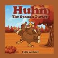 Huhn The German Turkey: a Holiday Fairy Tales series