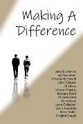Making A Difference: How to Extend Your Influence and Transform Your World