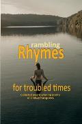 Rambling Rhymes for troubled times: Collected award-winning poetry of Lindsay Hargroves