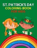 St. Patrick's Day Coloring Book for Kids: Saint Patrick's Day Coloring Book for Kids And Toddlers - A Great St Patrick's Day Gift for Young Girls and