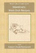 Mainliners: Main Dish Recipes: From Nature's Nook Restaurant