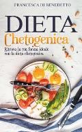 Dieta Chetogenica: Ritrova la tua forma ideale con la dieta chetogenica
