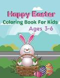 Happy Easter Coloring Book For Kids Ages 3-6: A beautiful Easter coloring books kids activity